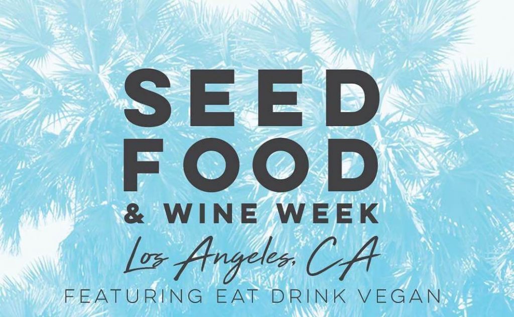 Eat Drink Vegan and SEED Festivals to Partner for Mega-Event in Los Angeles