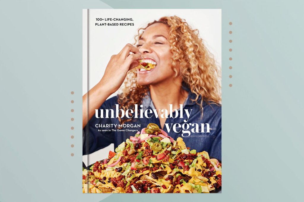 Charity Morgan's new cookbook Unbelievably Vegan